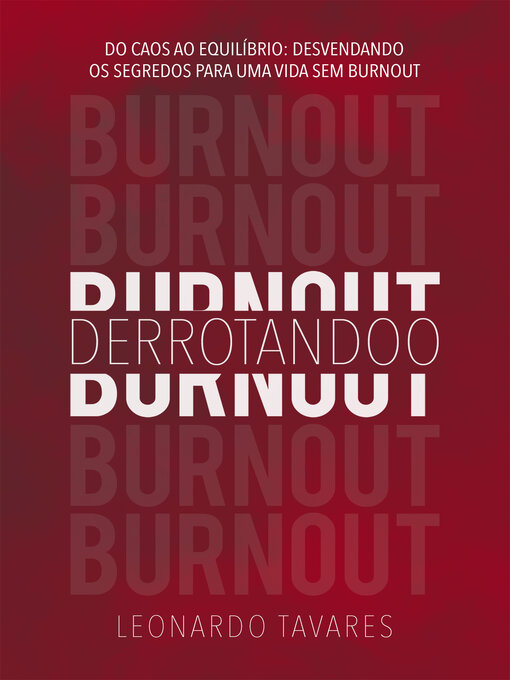 Title details for Derrotando o Burnout by Leonardo Tavares - Available